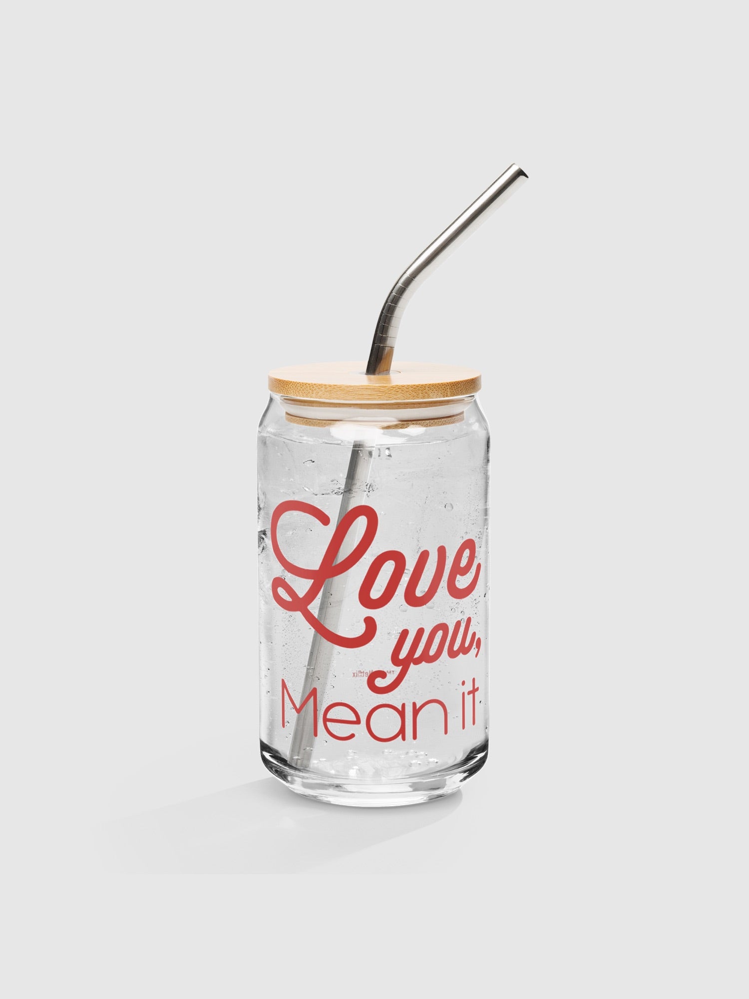Ginny & Georgia Love you, Mean It Can-Shaped Glass