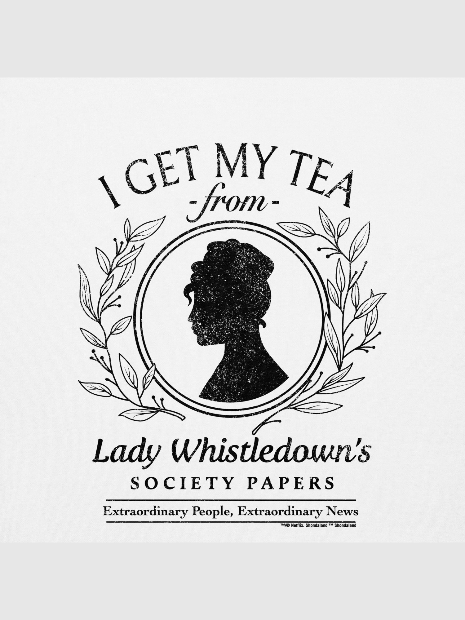 Lady Whistledown I Get My Tea Crewneck Sweatshirt