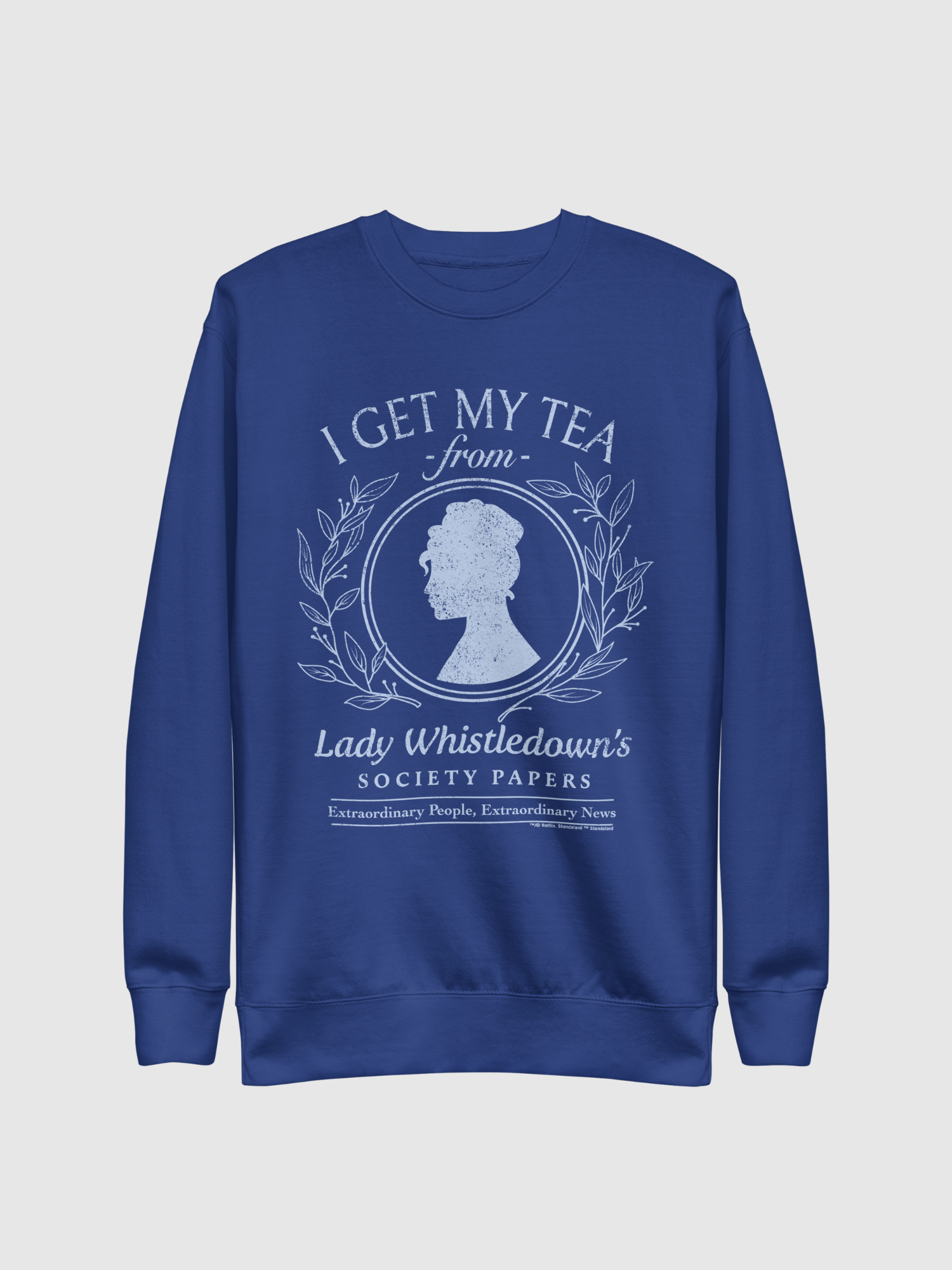Lady Whistledown I Get My Tea Crewneck Sweatshirt