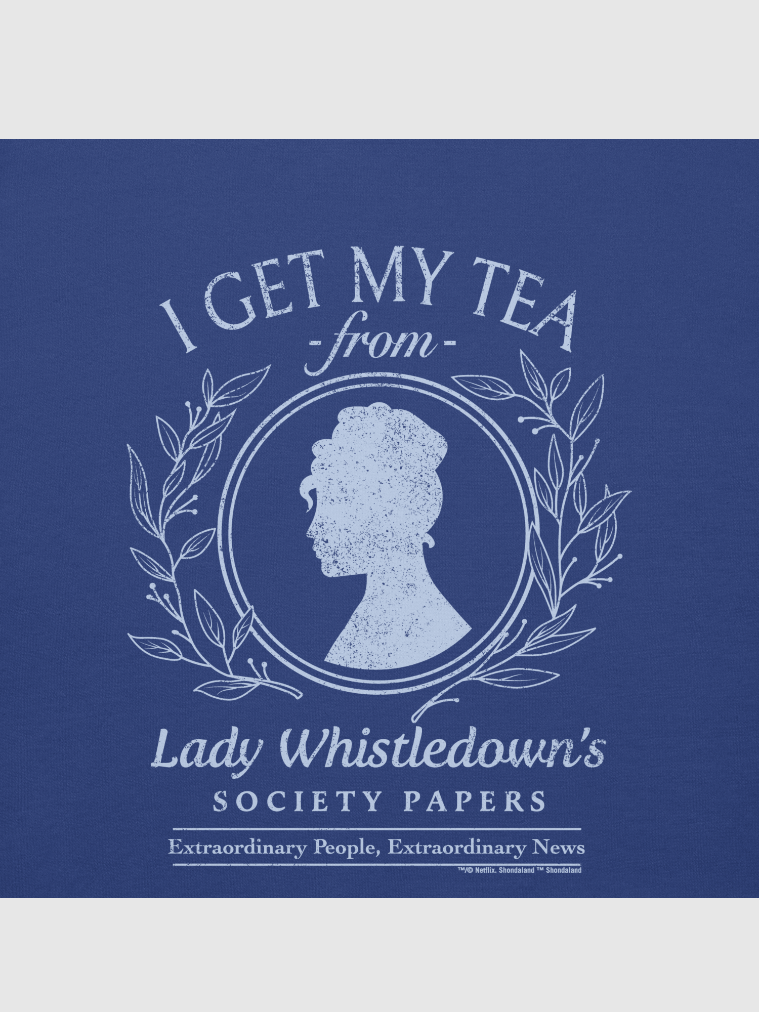 Lady Whistledown I Get My Tea Crewneck Sweatshirt