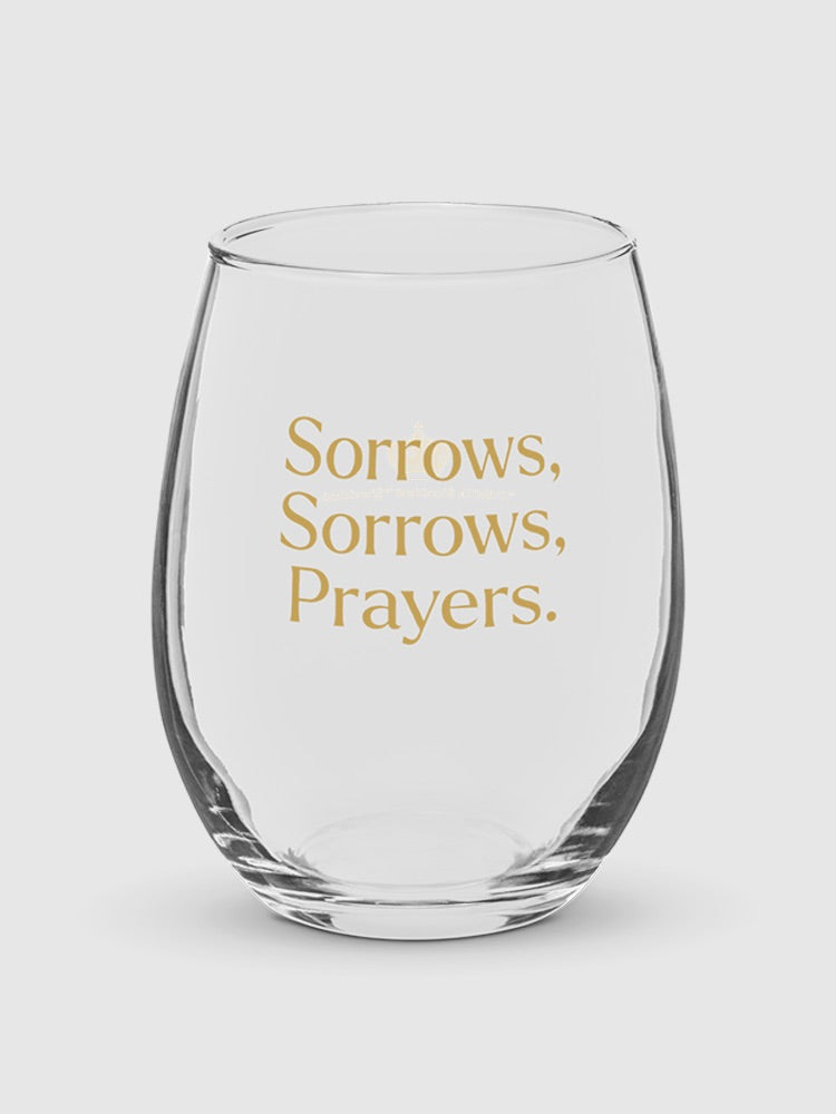 Bridgerton Sorrows, Sorrows, Prayers Stemless Wine Glass